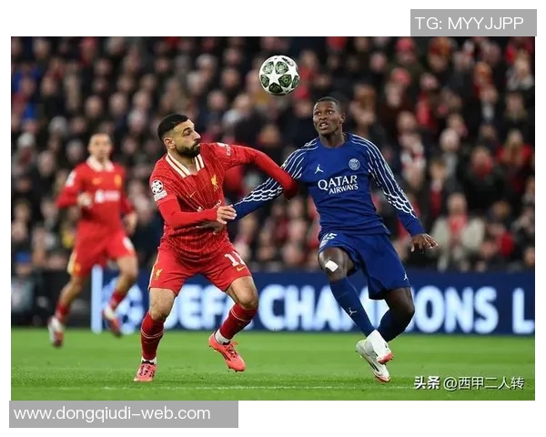 世界杯惊现冷门利物浦与巴黎圣日耳曼战平点球大战引发全场热烈反响 世界杯惊现冷门利物浦与巴黎圣日耳曼战平点球大战引发全场热烈反响