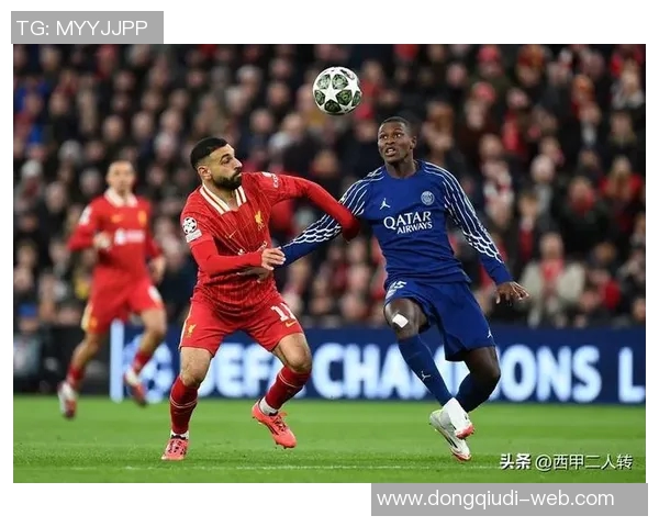 世界杯惊现冷门利物浦与巴黎圣日耳曼战平点球大战引发全场热烈反响 世界杯惊现冷门利物浦与巴黎圣日耳曼战平点球大战引发全场热烈反响